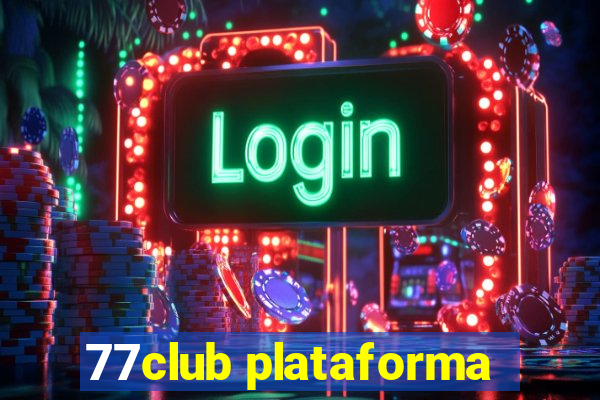 77club plataforma